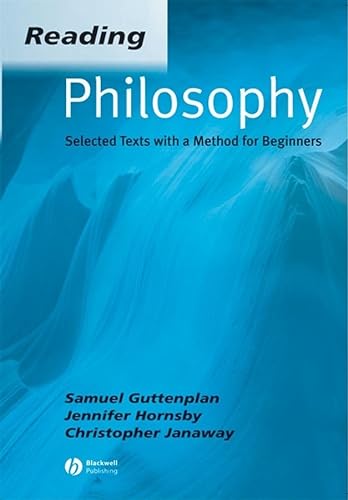 Reading Philosophy: Selected Texts with a Method for Beginners (9780631234388) by Guttenplan, Samuel; Hornsby, Jennifer; Janaway, Christopher
