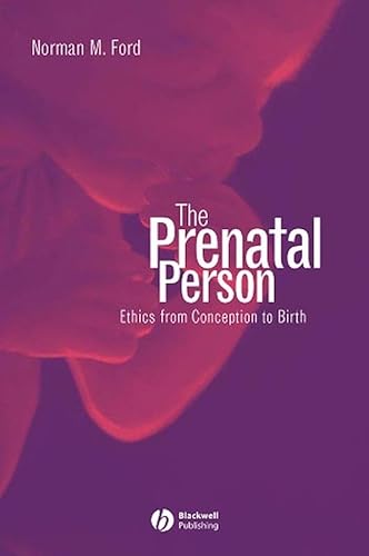 9780631234920: The Prenatal Person: Ethics from Conception to Birth