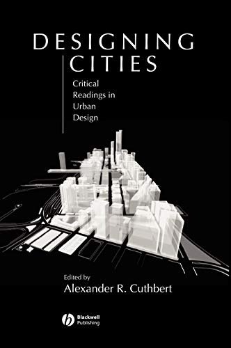 9780631235033: Designing Cities: Critical Readings in Urban Design
