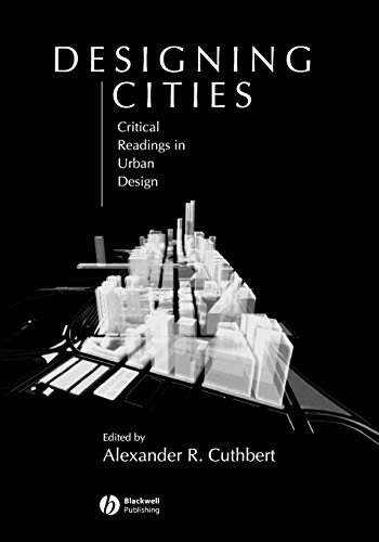 9780631235040: Designing Cities: Critical Readings in Urban Design