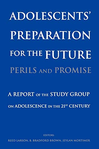 Stock image for Adolescents' Preparation for the Future: Perils and Promise: A Report of the Study Group on Adolescence in the 21st Century for sale by ThriftBooks-Atlanta