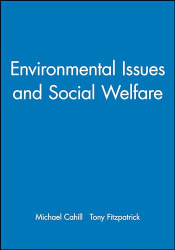 Stock image for Environmental Issues and Social Welfare (Broadening Perspectives in Social Policy) for sale by WorldofBooks