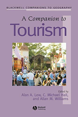 Stock image for A Companion to Tourism (Wiley Blackwell Companions to Geography) for sale by WorldofBooks
