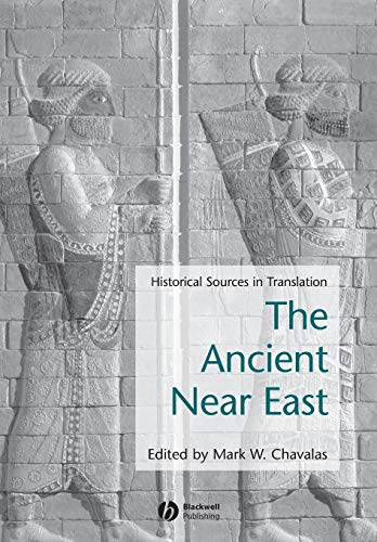 Stock image for Ancient Near East: Historical Sources in Translation(Blackwell Sourcebooks in Ancient History) for sale by BooksRun