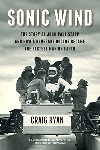 9780631491910: Sonic Wind – The Story of John Paul Stapp and How a Renegade Doctor Became the Fastest Man on Earth