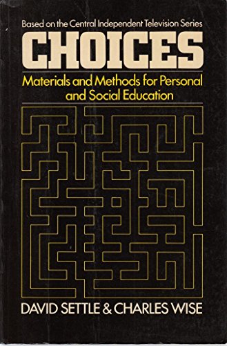 Stock image for Choices: Materials and Methods for Personal and Social Education for sale by RIVERLEE BOOKS