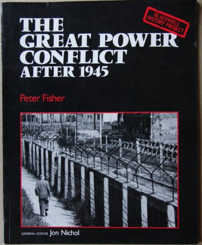 Stock image for The Great Power Conflict after 1945 (Blackwell History Project) for sale by WorldofBooks