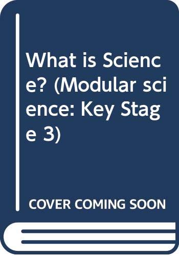Modular Science - Key Stage 3: What Is Science? (Modular Science: Key Stage 3) (9780631905370) by Ellis, Peter