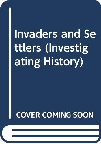 Stock image for Invaders and Settlers (Investigating History) for sale by Phatpocket Limited