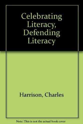 Stock image for Celebrating Literacy: Defending Literacy for sale by MusicMagpie