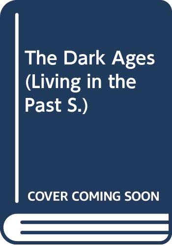 9780631911302: The Dark Ages (Living in the Past S.)