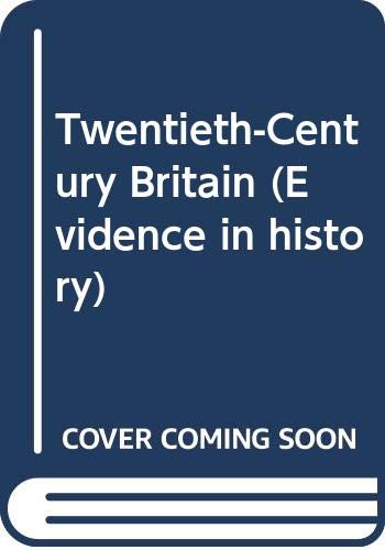 Beispielbild fr Twentieth-Century Britain (Evidence in history) zum Verkauf von WorldofBooks