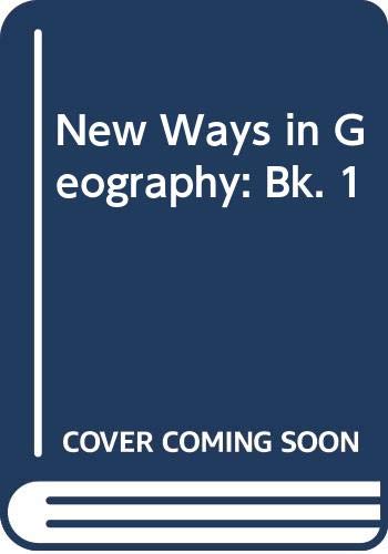 9780631918202: New Ways in Geography: Bk. 1