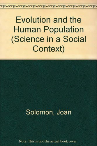 Beispielbild fr Evolution and the Human Population (Science in a Social Context S.) zum Verkauf von WeBuyBooks