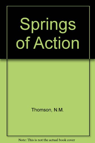 Springs of action (9780631954002) by Norman Thomson; E. Michael Jones