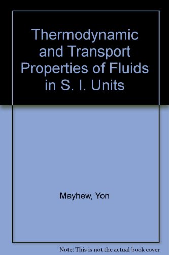 Beispielbild fr Thermodynamic and Transport Properties of Fluids in S. I. Units zum Verkauf von Anybook.com