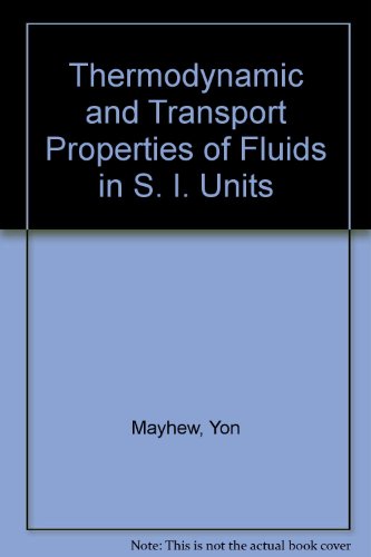 Stock image for Thermodynamic and Transport Properties of Fluids in S. I. Units for sale by Anybook.com