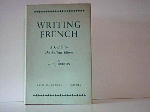 9780631972600: Writing French: Guide to Salient Idiom