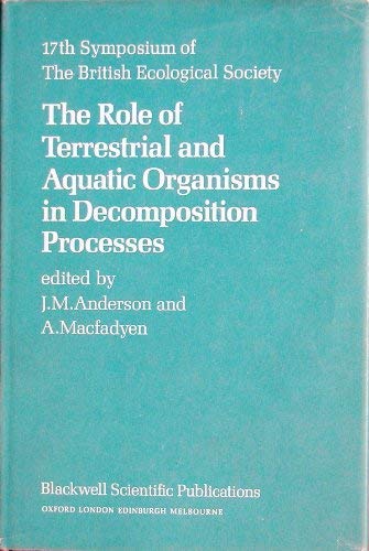 9780632000180: The Role of Terrestrial and Aquatic Organisms in Decomposition Processes (Symposium of the British Ecological Society)