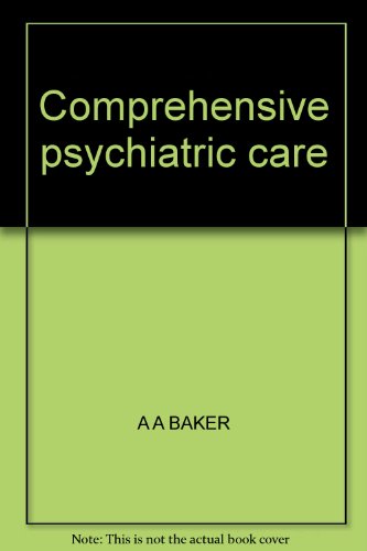 Comprehensive psychiatric care (9780632000586) by Baker, A. A.