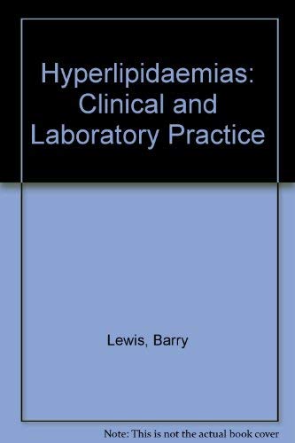 Hyperlipidaemias: Clinical and Laboratory Practice (9780632001484) by Lewis, Barry