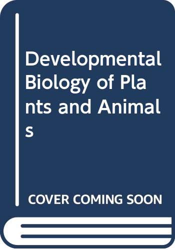 Stock image for The Developmental Biology of Plants and Animals. for sale by Plurabelle Books Ltd