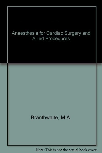 Stock image for Anaesthesia for Cardiac Surgery and Allied Procedures for sale by Brazos Bend Books