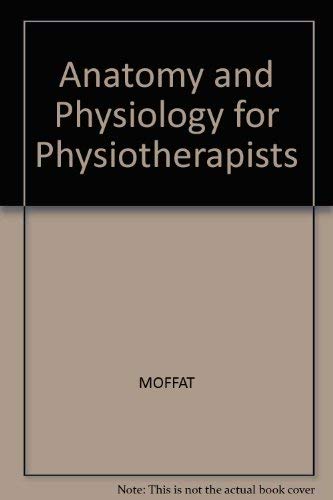 Beispielbild fr Anatomy and Physiology for Physiotherapists zum Verkauf von Irish Booksellers