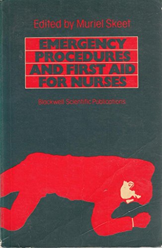 EMERGENCY PROCEDURES AND FIRST AID FOR NURSES - SKEET MURIEL