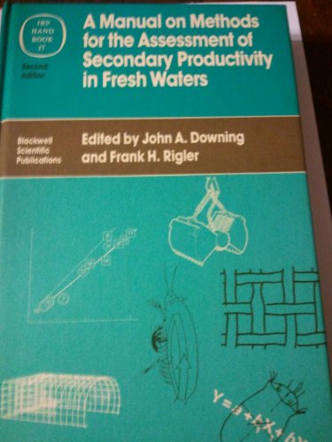 9780632006168: A Manual on Methods for the Assessment of Secondary Productivity in Fresh Waters: No 17 (International Biological Programme)