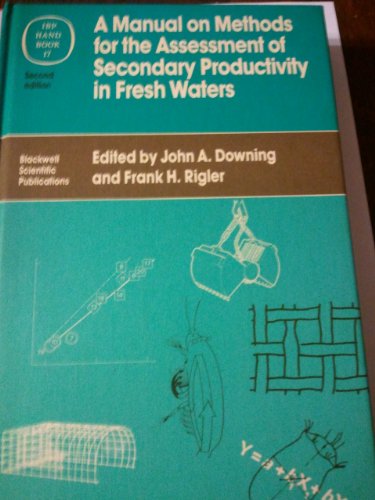 Stock image for A manual on methods for the assessment of secondary productivity in fresh waters. 2. ed. IBP handbook 17. for sale by Wissenschaftliches Antiquariat Kln Dr. Sebastian Peters UG