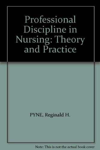 Stock image for Professional Discipline in Nursing: Theory and Practice for sale by PsychoBabel & Skoob Books
