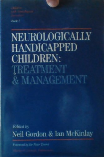 9780632008278: Neurologically Handicapped Children - Treatment and Management (Bk. 1) (Children with Neurological Disorders)
