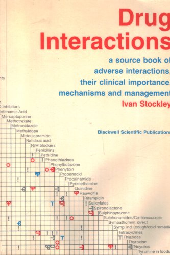 9780632008438: Drug Interactions: A Source Book of Adverse Interactions, Their Mechanisms, Clinical Importance and Management
