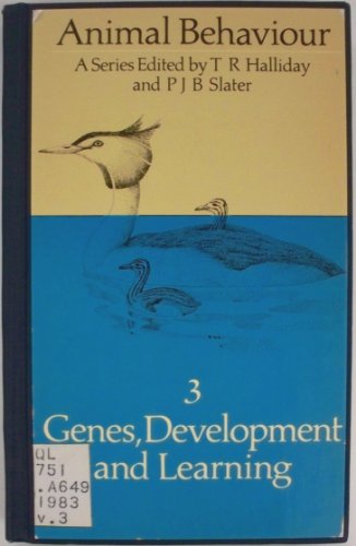 Animal Behaviour, Volume 3: Genes, Development and Learning