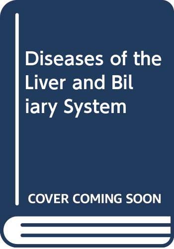 Diseases of the Liver and Biliary System - Sherlock, Sheila Diseases of the Liver and Biliary System - Sherlock, Sheila