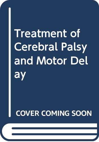 Beispielbild fr Treatment of Cerebral Palsy and Motor Delay zum Verkauf von Anybook.com