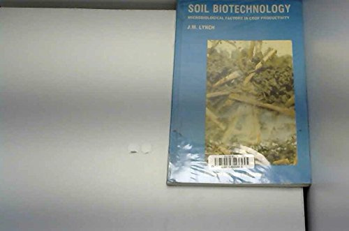 Soil Biotechnology: Microbiological Factors in Crop Productivity