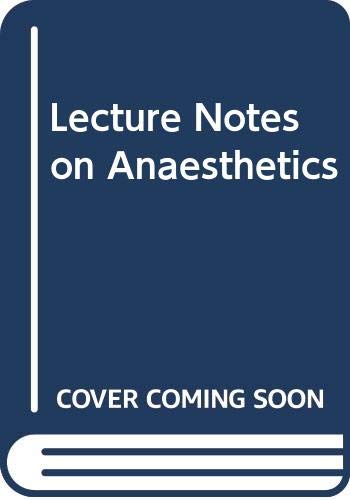 Lecture Notes on Anaesthetics (9780632009831) by Lunn