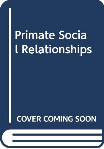 Stock image for Primate Social Relationships : An Integrated Approach for sale by Better World Books