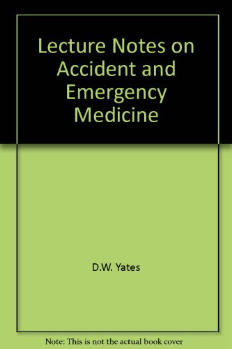 Lecture notes on accident and emergency medicine (Lecture notes series) (9780632010158) by Anthony D. Redmond David W. Yates