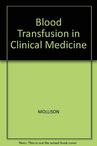Beispielbild fr Blood Transfusion in Clinical Medicine zum Verkauf von Wonder Book