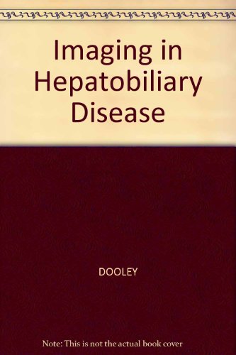 Imaging in Hepatobiliary Disease (9780632010424) by Dooley MD, MRCP, J.S.; Dick FRCR FRACR, R.; Viamonte Jr MD, M.; Sherlock, Sheila