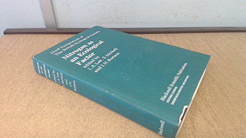 Nitrogen As an Ecological Factor: The 22nd Symposium of the British Ecological Society, Oxford 19...