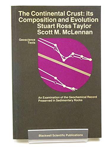 9780632011483: The Continental Crust: Its Composition and Evolution (GT)