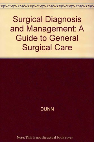 Imagen de archivo de Surgical Diagnosis and Management: A Guide to General Surgical Care a la venta por Cambridge Rare Books