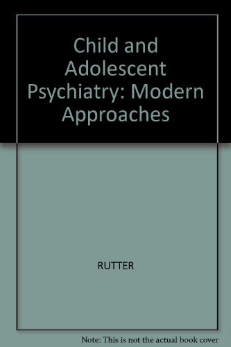 Imagen de archivo de Child and Adolescent Psychiatry: Modern Approaches a la venta por BookHolders