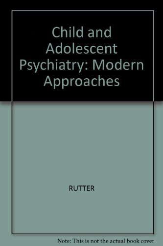 9780632012282: Child and adolescent psychiatry: Modern approaches