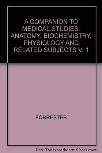 Stock image for A Companion to medical studies: Anatomy, biochemistry, and physiology for sale by Phatpocket Limited