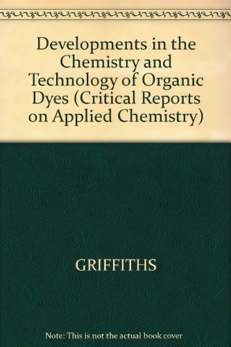 9780632013043: Developments in the Chemistry and Technology of Organic Dyes (Critical Reports on Applied Chemistry)